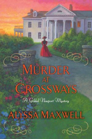 [Gilded Newport Mysteries 07] • Murder at Crossways